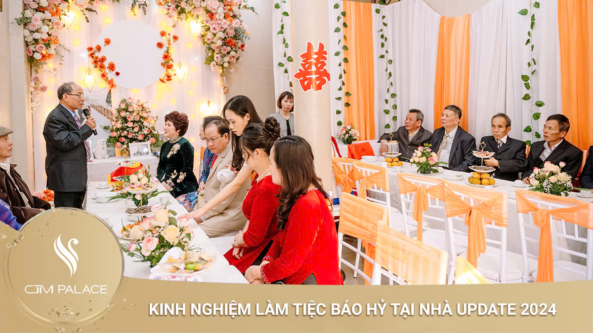 Kinh nghiệm làm tiệc báo hỷ tại nhà chuẩn nhất 2024