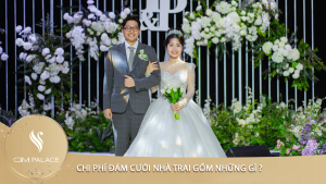 Chi Phí Đám Cưới Nhà Trai Gồm Những Gì ?