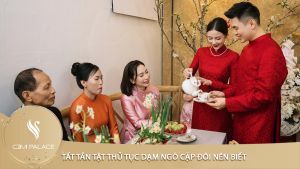 Tất Tần Tật Thủ Tục Dạm Ngõ Cặp Đôi Nên Biết
