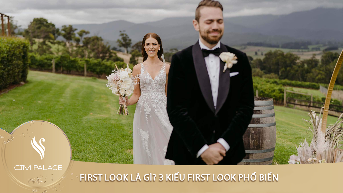 First Look là gì? 3 kiểu First Look phổ biến và cảm xúc trong đám cưới hiện đại